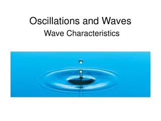 Oscillations and Waves Wave Characteristics