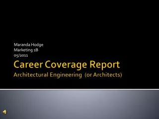 Career Coverage Report Architectural Engineering (or Architects)