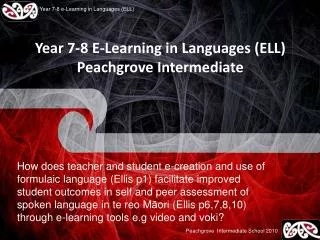 Year 7-8 E-Learning in Languages (ELL) Peachgrove Intermediate