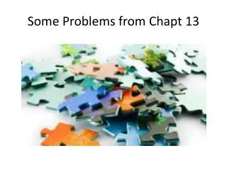 Some Problems from Chapt 13