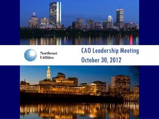 CAO Leadership Meeting October 30, 2012