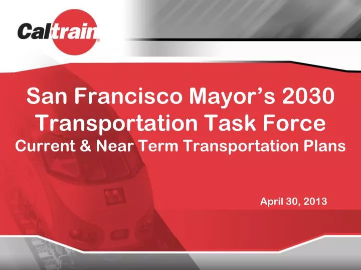 san francisco mayor s 2030 transportation task force current near term transportation plans