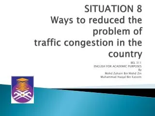 SITUATION 8 Ways to reduced the problem of traffic congestion in the country