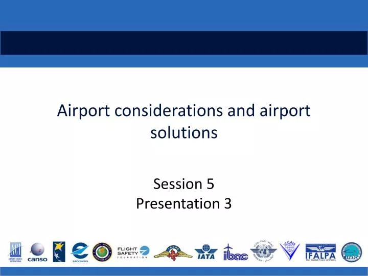 airport considerations and airport solutions