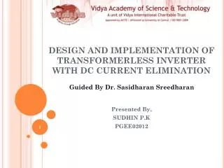DESIGN AND IMPLEMENTATION OF TRANSFORMERLESS INVERTER WITH DC CURRENT ELIMINATION