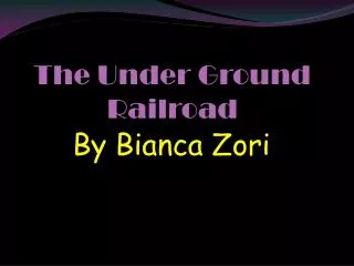 The Under Ground Railroad