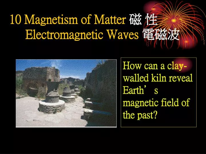 10 magnetism of matter electromagnetic waves