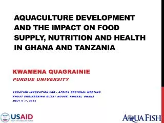 Aquaculture Development and the Impact on Food Supply, Nutrition and Health in Ghana and Tanzania