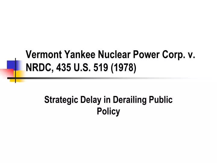 vermont yankee nuclear power corp v nrdc 435 u s 519 1978