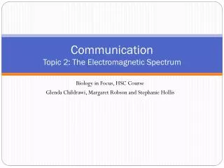 Communication Topic 2: The Electromagnetic Spectrum