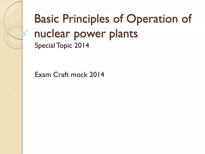 basic principles of operation of nuclear power plants