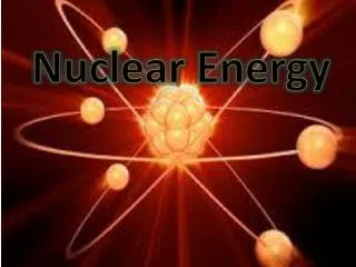 Nuclear Energy