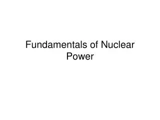 fundamentals of nuclear power