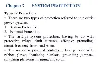 Types of Protection There are two types of protection referred to in electric power systems.