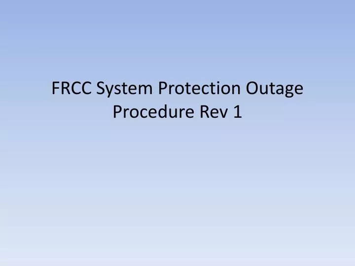 frcc system protection outage procedure rev 1