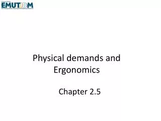 physical demands and ergonomics