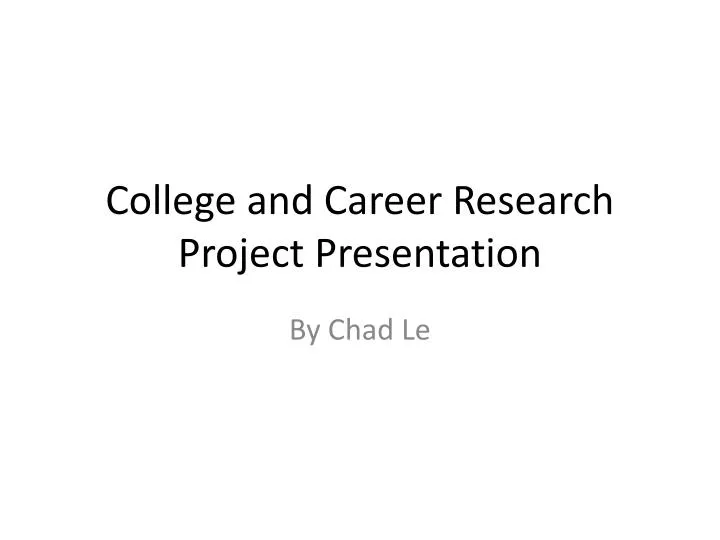 college and career research project presentation