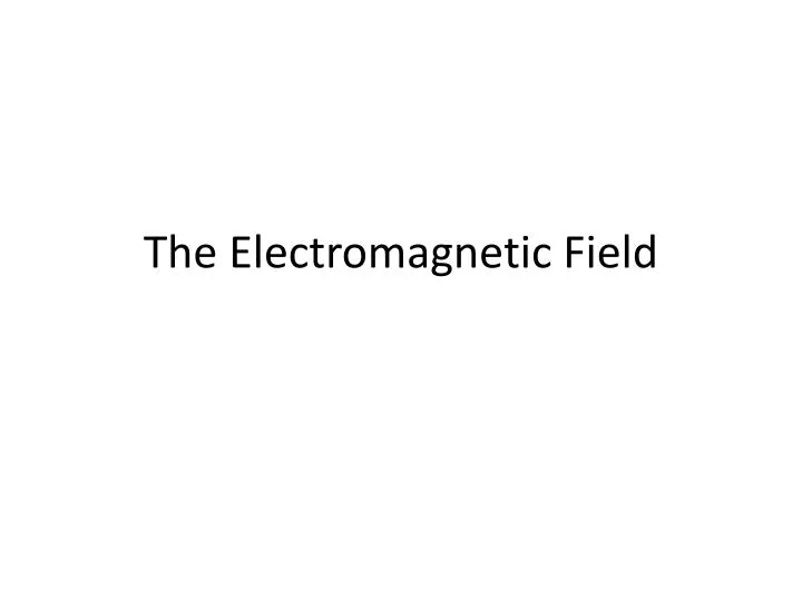 the electromagnetic field