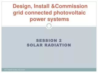 Design, Install &amp;Commission grid connected photovoltaic power systems