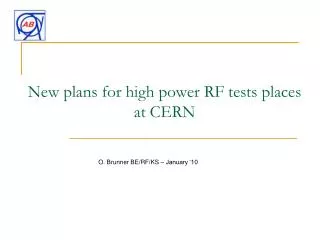 New plans for high power RF tests places at CERN