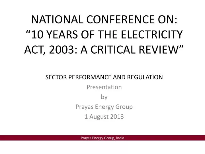 national conference on 10 years of the electricity act 2003 a critical review