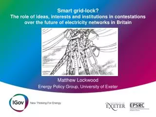 Matthew Lockwood Energy Policy Group, University of Exeter