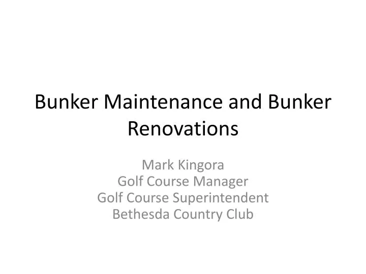 bunker maintenance and bunker renovations