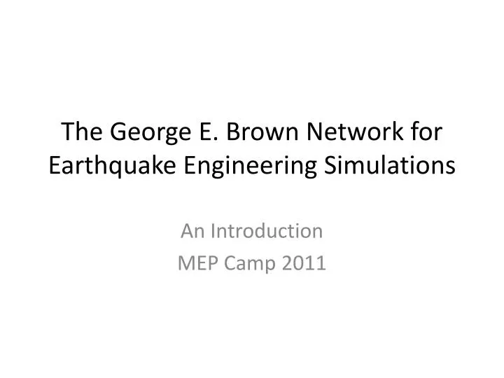 the george e brown network for earthquake engineering simulations