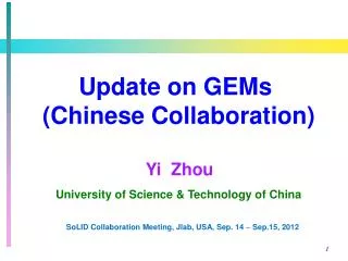 Update on GEMs (Chinese Collaboration)