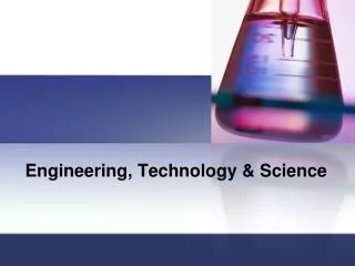 Engineering, Technology &amp; Science