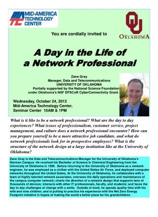 You are cordially invited to A Day in the Life of a Network Professional