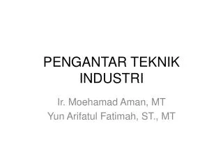 PENGANTAR TEKNIK INDUSTRI