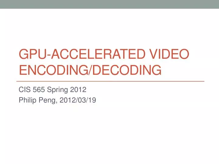 gpu accelerated video encoding decoding
