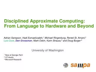 Disciplined Approximate Computing: From Language to Hardware and Beyond