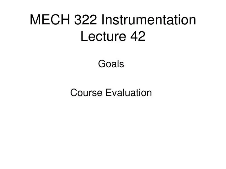 mech 322 instrumentation lecture 42