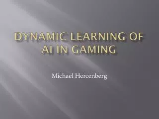 Dynamic Learning of AI in Gaming