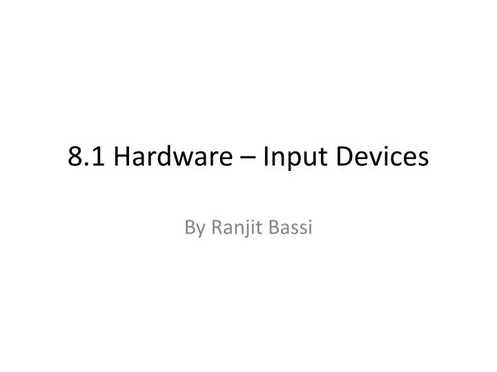 8 1 hardware input devices