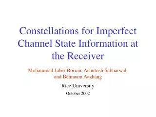 Constellations for Imperfect Channel State Information at the Receiver