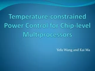 Temperature-constrained Power Control for Chip-level Multiprocessors