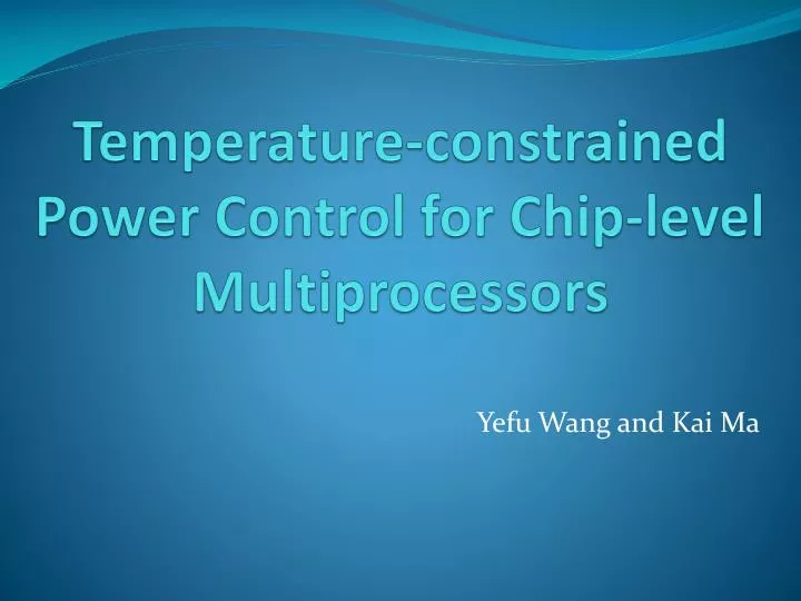 temperature constrained power control for chip level multiprocessors