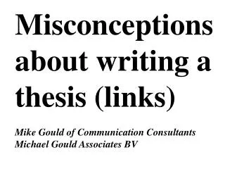 Misconceptions about writing a thesis (links)
