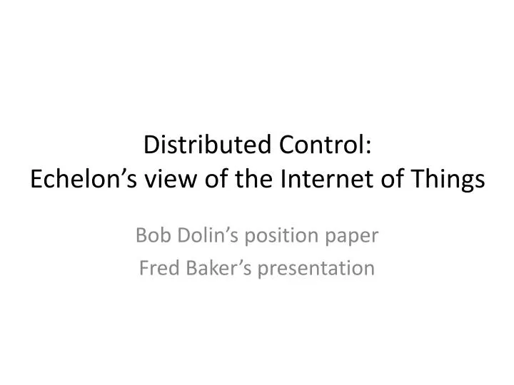 distributed control echelon s view of the internet of things