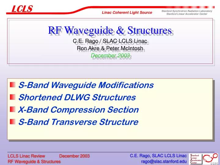 rf waveguide structures c e rago slac lcls linac ron akre peter mcintosh december 2003