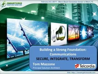 Building a Strong Foundation: Communications SECURE, INTEGRATE, TRANSFORM