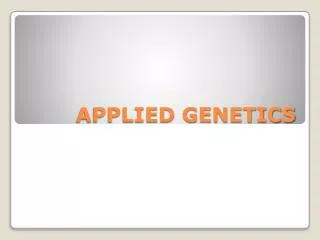 APPLIED GENETICS