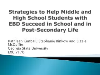 Kathleen Kimball, Stephanie Binkow and Lizzie McDuffie Georgia State University EXC 7170