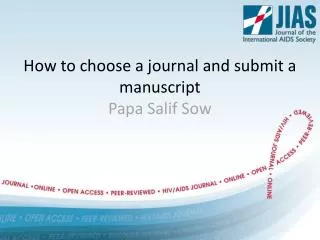 How to choose a journal and submit a manuscript Papa Salif Sow
