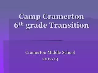 Camp Cramerton 6 th grade Transition