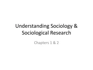 Understanding Sociology &amp; Sociological Research