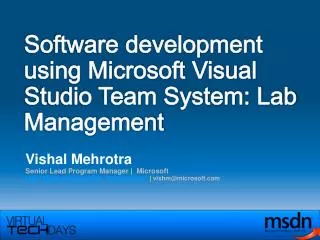 Software development using Microsoft Visual Studio Team System: Lab Management